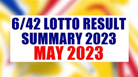 6/42 lotto result summary 2023|6/42 Lotto Result History, Summary May 2023.